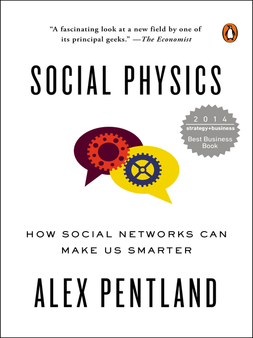 Title details for Social Physics by Alex Pentland - Available
